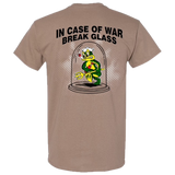 In Case of War Break Glass T-shirt